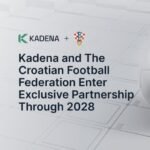 Kadena y la Federación Croata de Fútbol se asocian para revolucionar la participación de los aficionados